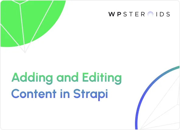 Image for Adding and Editing Content in Strapi, Step-by-Step 
