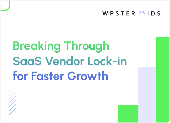 Image for Breaking Through SaaS Vendor Lock-in for Faster Growth