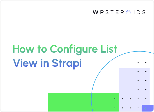 Image for How to Configure List View in Strapi CMS?