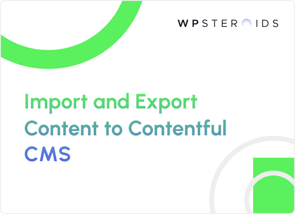 Image for Import and Export Content from Another CMS to Contentful CMS
