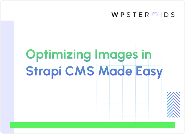 Image for Optimizing Images in Strapi CMS Made Easy