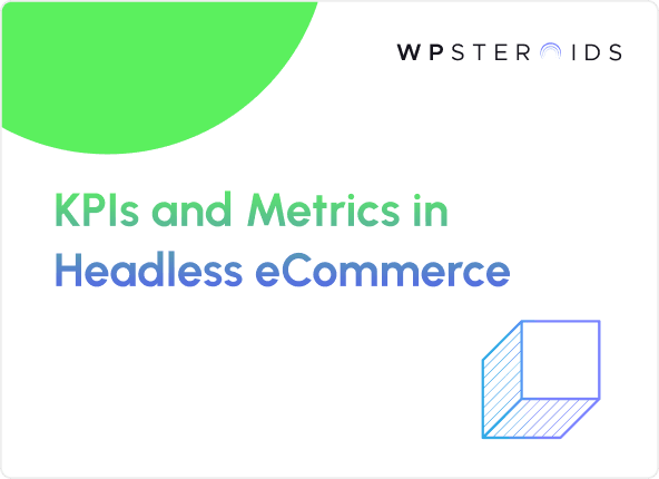 Image for Tracking Key Performance Indicators (KPIs) and Metrics in Headless eCommerce. Essential eCommerce Metrics to Track!